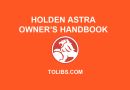 Your Holden Astra Owner’s Handbook
