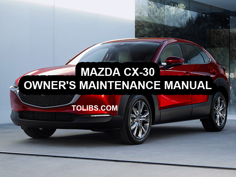 Mazda CX-30 Owner's Maintenance Manual