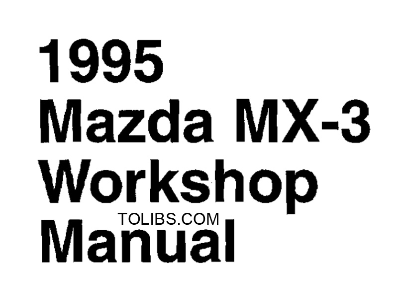 1995 Mazda MX-3 Workshop Repair Manual