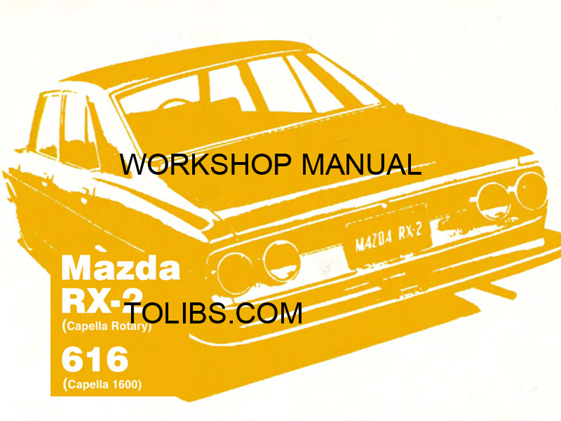 Mazda RX-2 Capella Rotary and Capella 1600 Workshop Manual