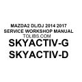 Mazda2 DL/DJ SKYACTIV Service Workshop Manual