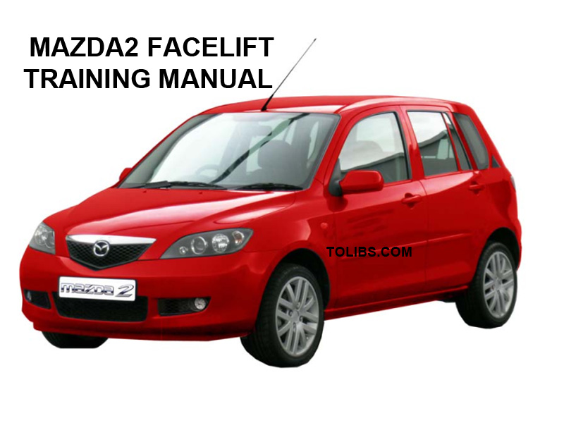 TRAINING MANUAL Mazda2 Facelift
