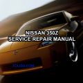 Nissan 350Z Workshop Manuals